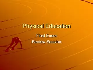 Physical Education