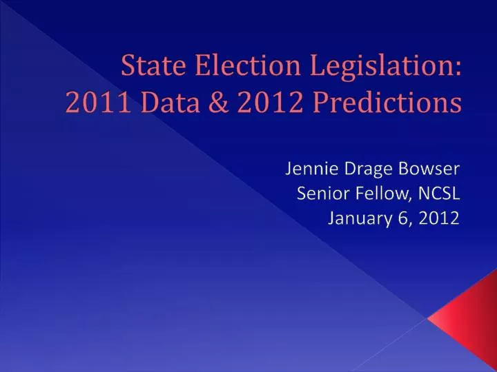 state election legislation 2011 data 2012 predictions