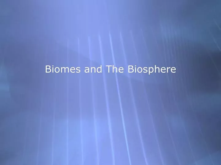 biomes and the biosphere