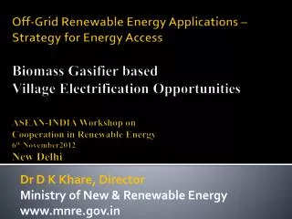Dr D K Khare , Director Ministry of New &amp; Renewable Energy mnre
