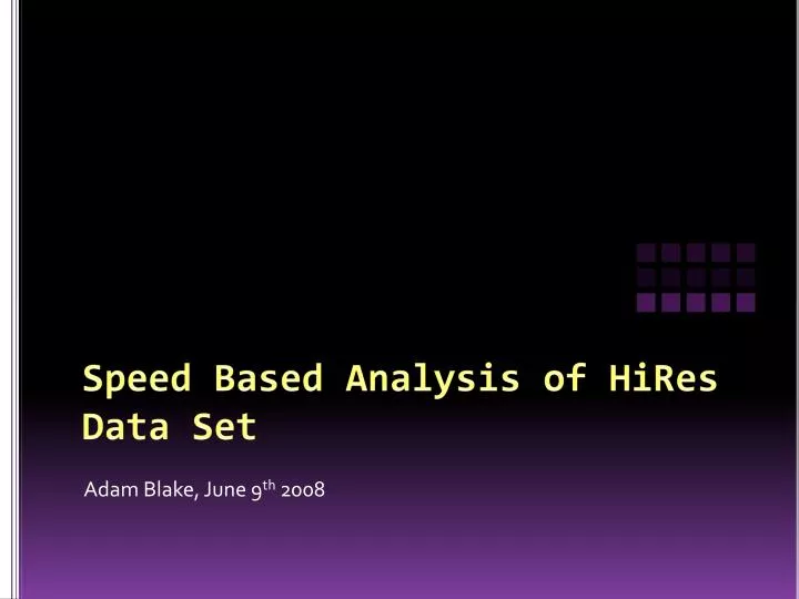 speed based analysis of hires data set