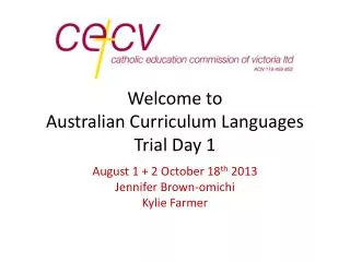 Welcome to Australian Curriculum Languages Trial Day 1