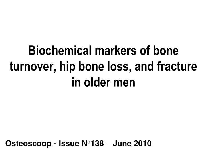 biochemical markers of bone turnover hip bone loss and fracture in older men