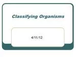 Classifying Organisms - slide 1