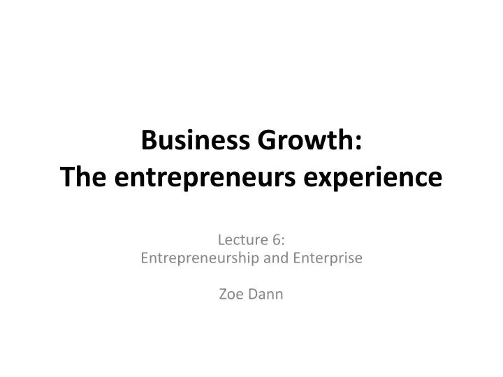 business growth the entrepreneurs experience