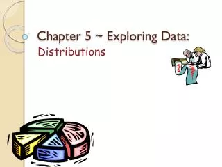 Chapter 5 ~ Exploring Data: