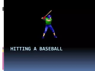 hitting a baseball