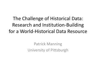 Patrick Manning University of Pittsburgh