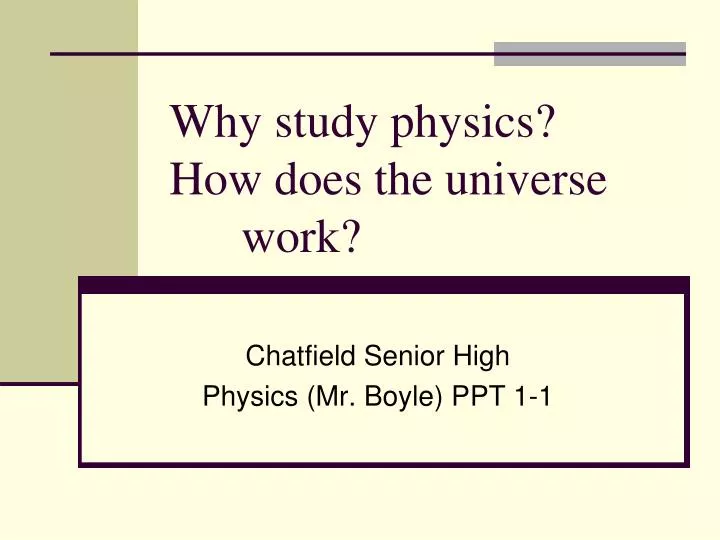 why study physics how does the universe work