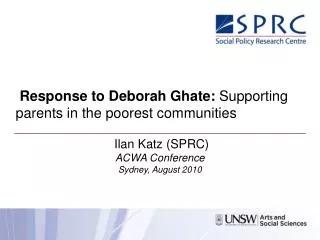 Response to Deborah Ghate: Supporting parents in the poorest communities Ilan Katz (SPRC)