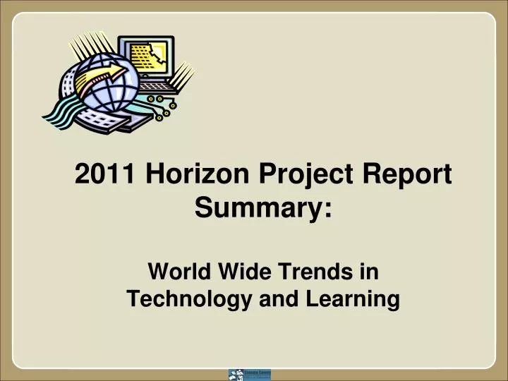 2011 horizon project report summary world wide trends in technology and learning