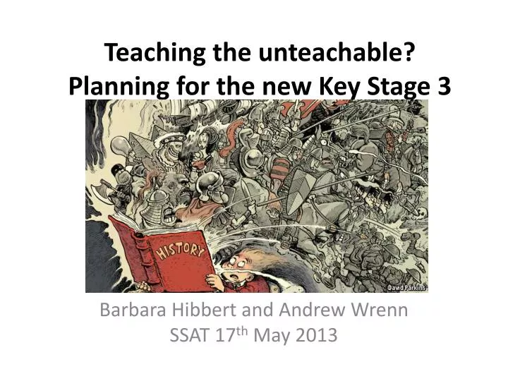 teaching the unteachable planning for the new key stage 3