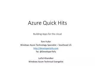 Azure Quick Hits Building Apps for the cloud