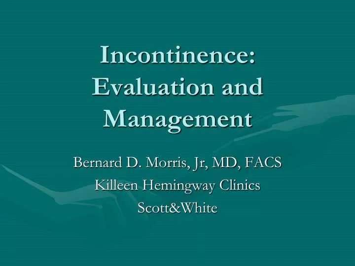 incontinence evaluation and management