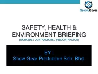 SAFETY, HEALTH &amp; ENVIRONMENT BRIEFING (WORKERS / CONTRACTORS / SUBCONTRACTOR)