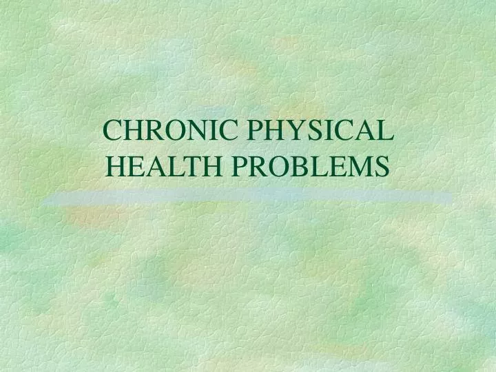 chronic physical health problems