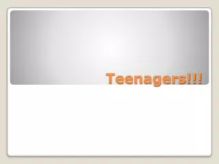 Teenagers!!!
