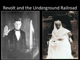 Revolt and the Underground Railroad