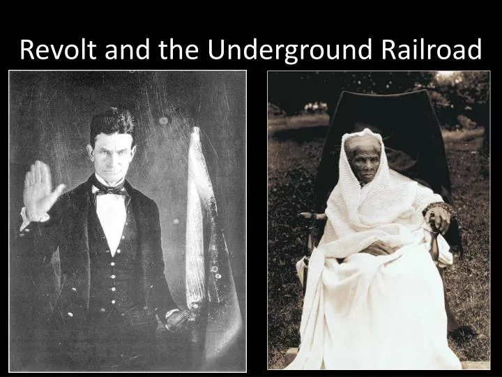 revolt and the underground railroad
