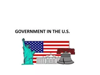 GOVERNMENT IN THE U.S.