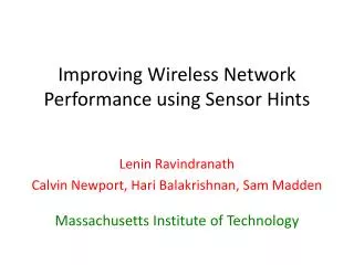 Improving Wireless Network Performance using Sensor Hints