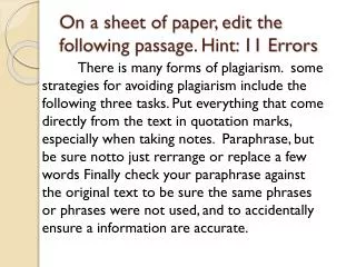 On a sheet of paper, edit the following passage. Hint: 11 Errors