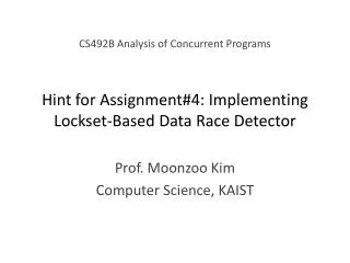 Hint for Assignment#4 : Implementing Lockset-Based Data Race Detector
