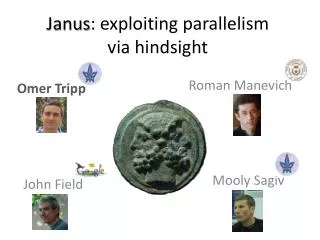 Janus : exploiting parallelism via hindsight