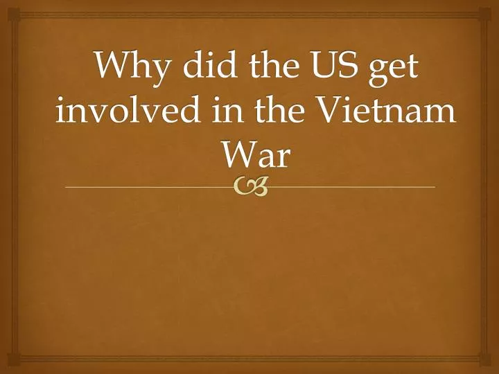 why did the us get involved in the vietnam war