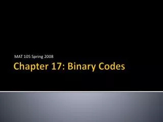 Chapter 17: Binary Codes
