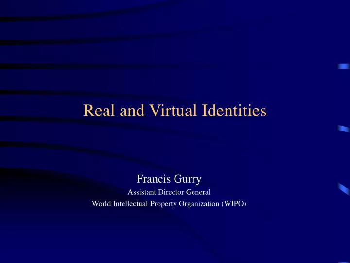 real and virtual identities