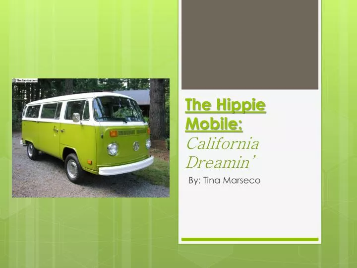 the hippie mobile california dreamin