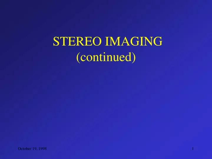 stereo imaging continued