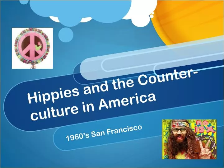 hippies and the counter culture in america
