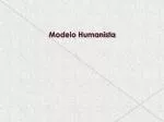 Modelo Humanista - slide 1
