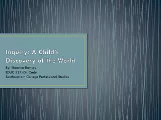 inquiry a child s discovery of the world