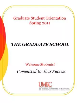 Graduate Student Orientation Spring 2011