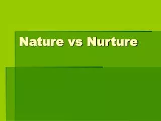 nature vs nurture