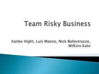 Team Risky Business