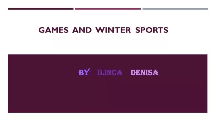 games and winter sports