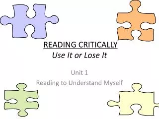 READING CRITICALLY Use It or Lose It
