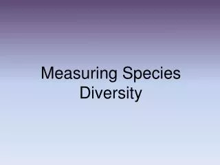 measuring species diversity