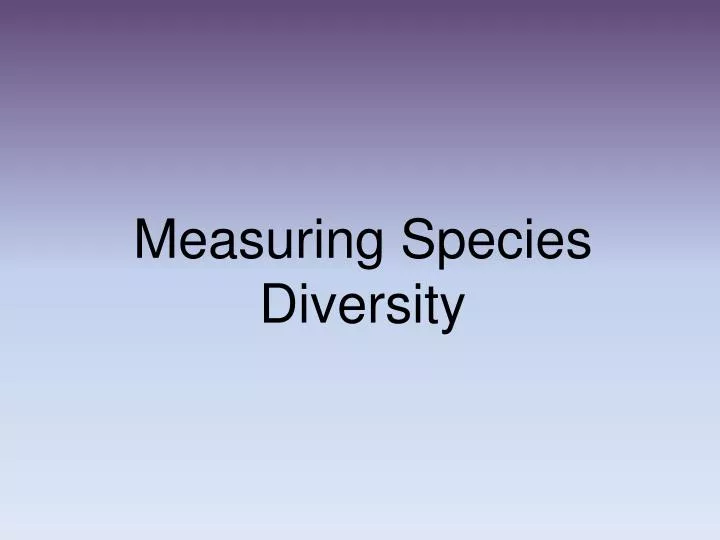 measuring species diversity