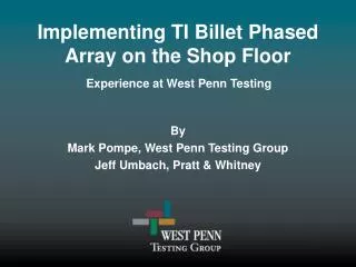 Implementing TI Billet Phased Array on the Shop Floor