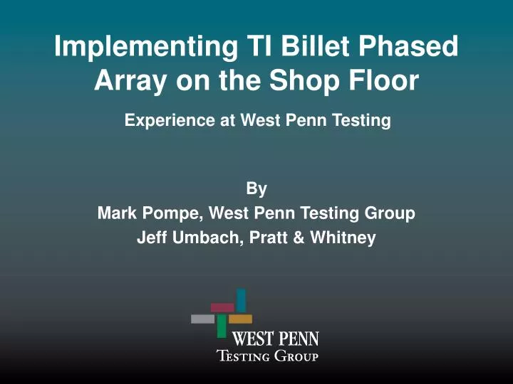 implementing ti billet phased array on the shop floor