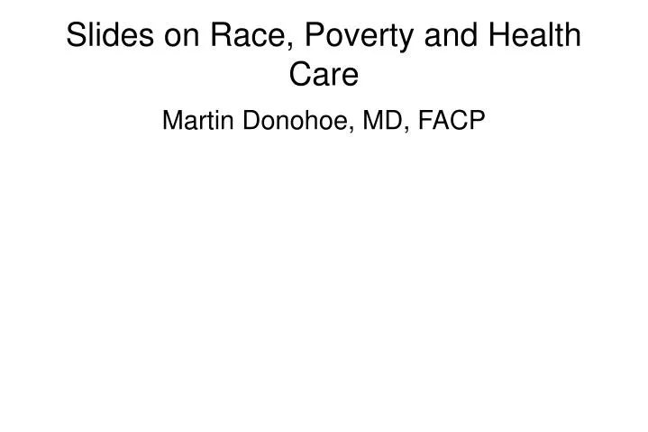 slides on race poverty and health care