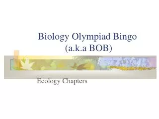 Biology Olympiad Bingo (a.k.a BOB) ?