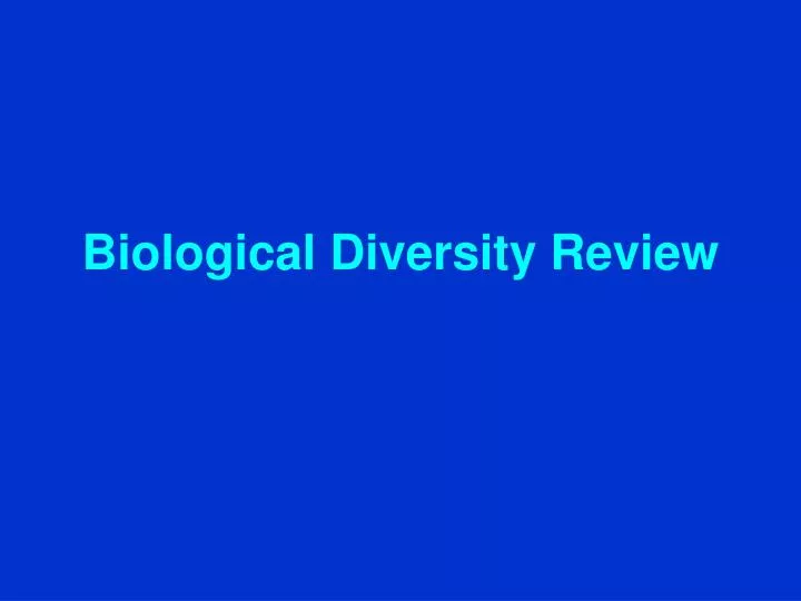biological diversity review