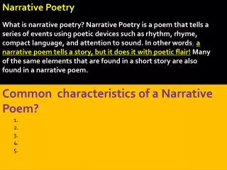 Common characteristics of a Narrative Poem? 1. 2. 3. 4. 5.