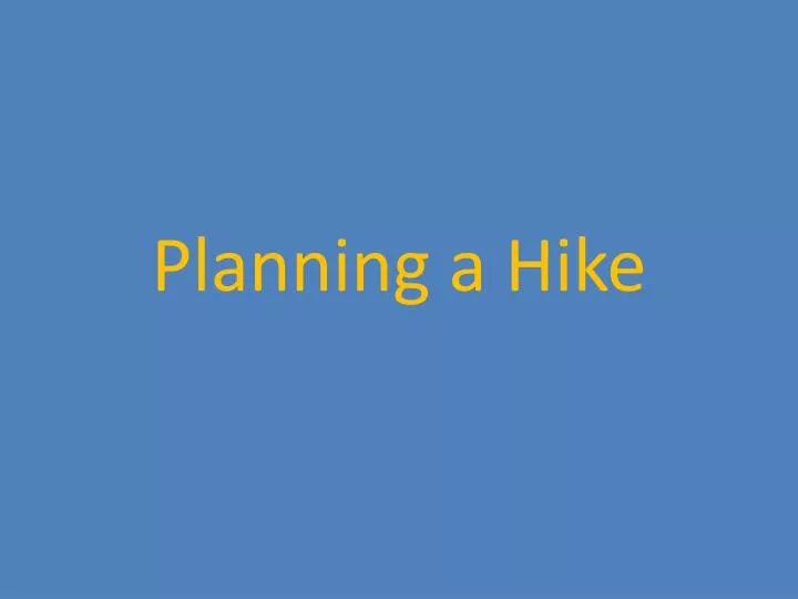 planning a hike